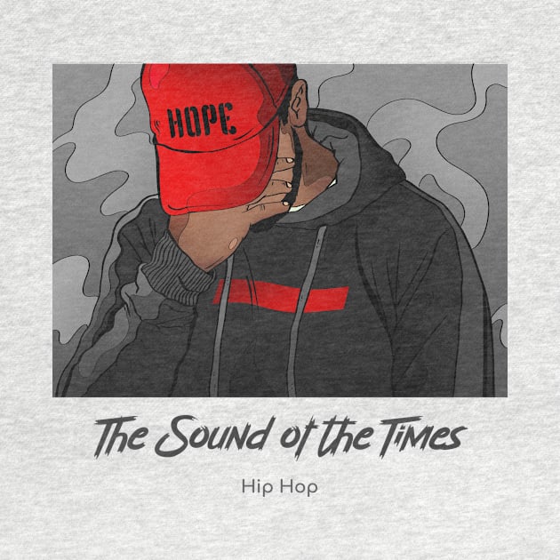 The Sound of the Times Hip Hop by Pro-Clothing